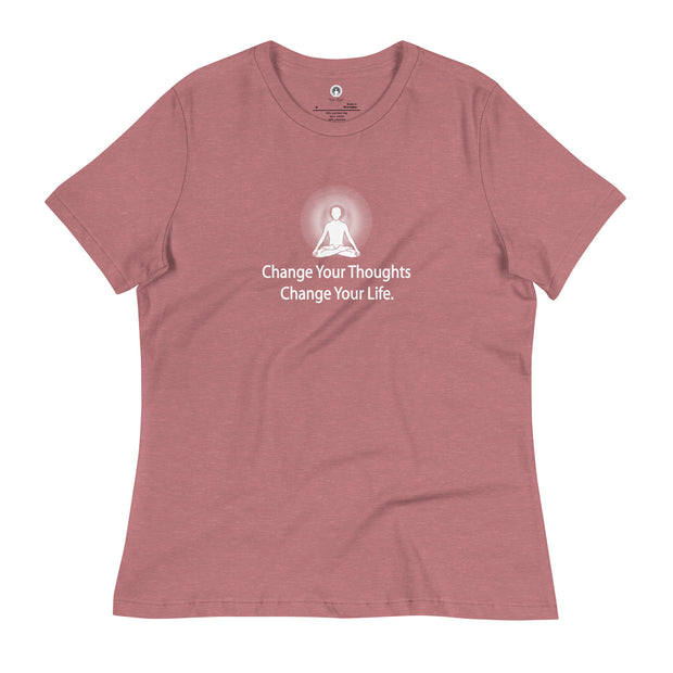 "Change Your Thoughts, Change Your Life" Positive Thought Brand Women's Relaxed T-Shirt (White Graphic)