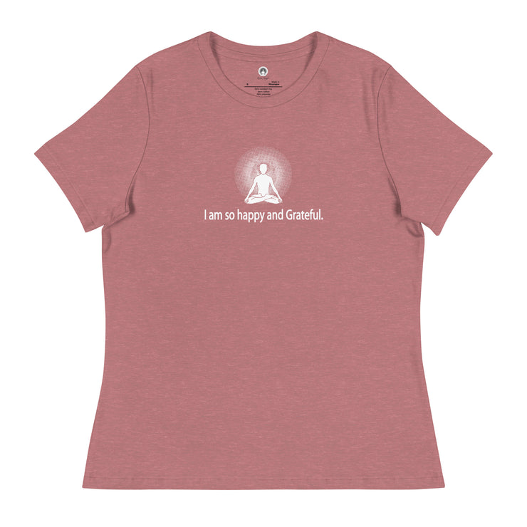 "I am so happy and Grateful" Positive Thought Brand Women's Relaxed T-Shirt (White Graphic)