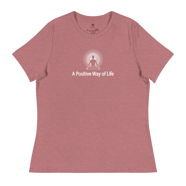 "A Positive Way of Life" Positive Thought Brand Women's Relaxed T-Shirt (White Graphic)