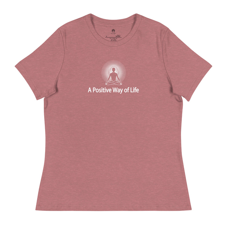 "A Positive Way of Life" Positive Thought Brand Women's Relaxed T-Shirt (White Graphic)