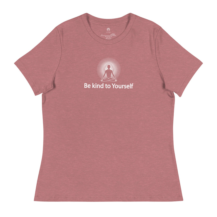 "Be kind to Yourself" Positive Thought Brand Women's Relaxed T-Shirt (White Graphic)