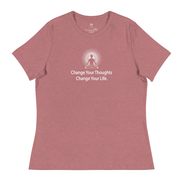 "Change Your Thoughts, Change Your Life" Positive Thought Brand Women's Relaxed T-Shirt (White Graphic)
