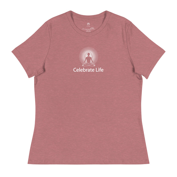 "Celebrate Life" Positive Thought Brand Women's Relaxed T-Shirt (White Graphic)