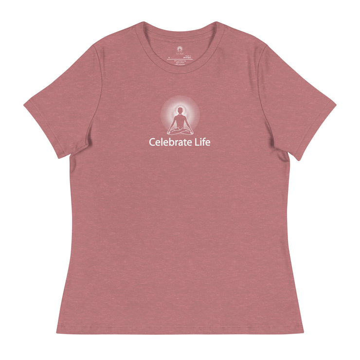 "Celebrate Life" Positive Thought Brand Women's Relaxed T-Shirt (White Graphic)