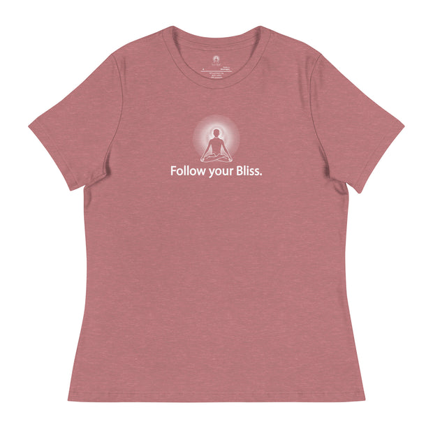 "Follow Your Bliss" Positive Thought Brand Women's Relaxed T-Shirt (White Graphic)