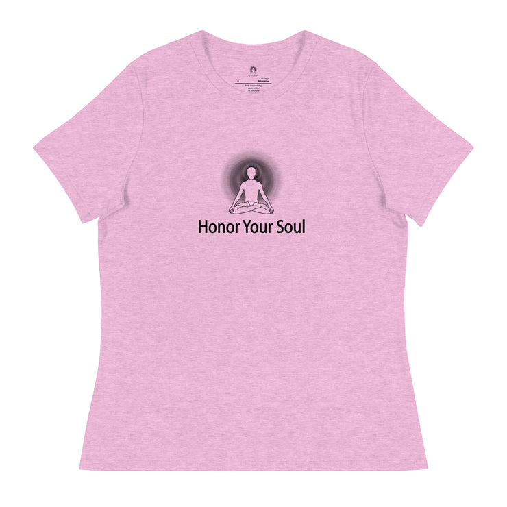 "Honor Your Soul" Positive Thought Brand Women's Relaxed T-Shirt