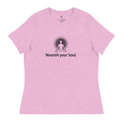 "Nourish Your Soul" Positive Thought Brand Women's Relaxed T-Shirt