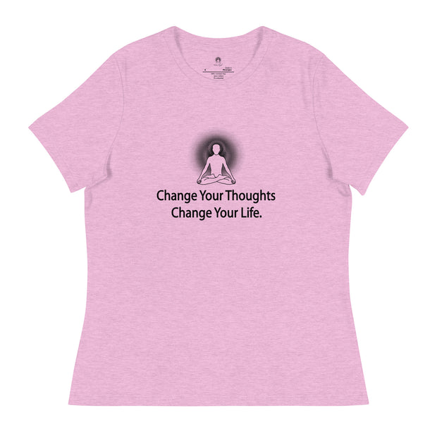 "Change Your Thoughts, Change Your Life" Positive Thought Brand Women's Relaxed T-Shirt