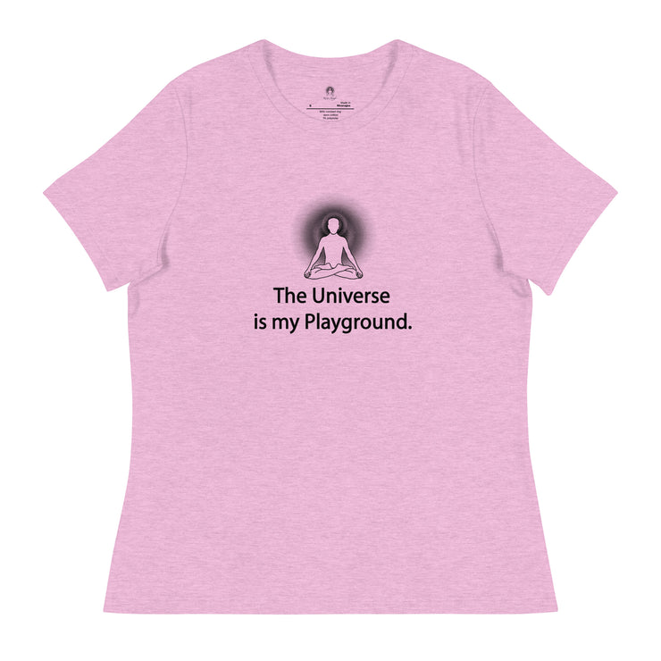 "The Universe is my Playground" Positive Thought Brand Women's Relaxed T-Shirt
