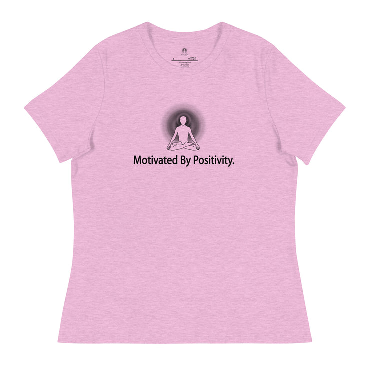 "Motivated by Positivity" Positive Thought Brand Women's Relaxed T-Shirt