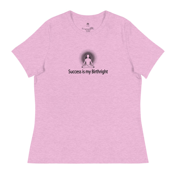 "Success is my Birthright" Positive Thought Brand Women's Relaxed T-Shirt (Black Graphic)