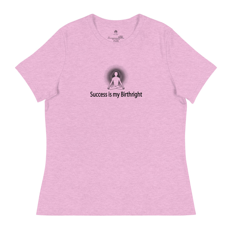 "Success is my Birthright" Positive Thought Brand Women's Relaxed T-Shirt (Black Graphic)