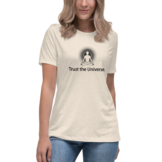 "Trust the Universe" Positive Thought Brand Women's Relaxed T-Shirt