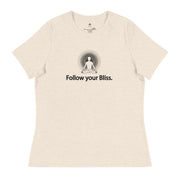 "Follow Your Bliss" Positive Thought Brand Women's Relaxed T-Shirt