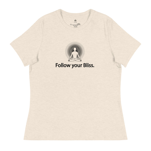 "Follow Your Bliss" Positive Thought Brand Women's Relaxed T-Shirt