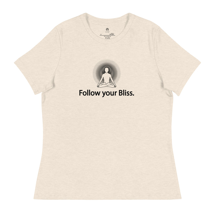 "Follow Your Bliss" Positive Thought Brand Women's Relaxed T-Shirt