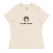 "Live Your Truth" Positive Thought Brand Women's Relaxed T-Shirt