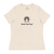 "Honor Your Soul" Positive Thought Brand Women's Relaxed T-Shirt