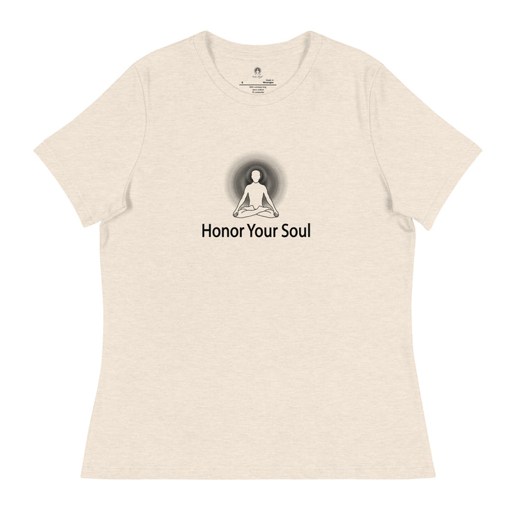 "Honor Your Soul" Positive Thought Brand Women's Relaxed T-Shirt