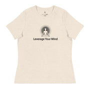 "Leverage Your Mind" Positive Thought Brand Women's Relaxed T-Shirt