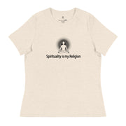 "Spirituality is my Religion" Positive Thought Brand Women's Relaxed T-Shirt