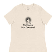 "The Universe is my Playground" Positive Thought Brand Women's Relaxed T-Shirt