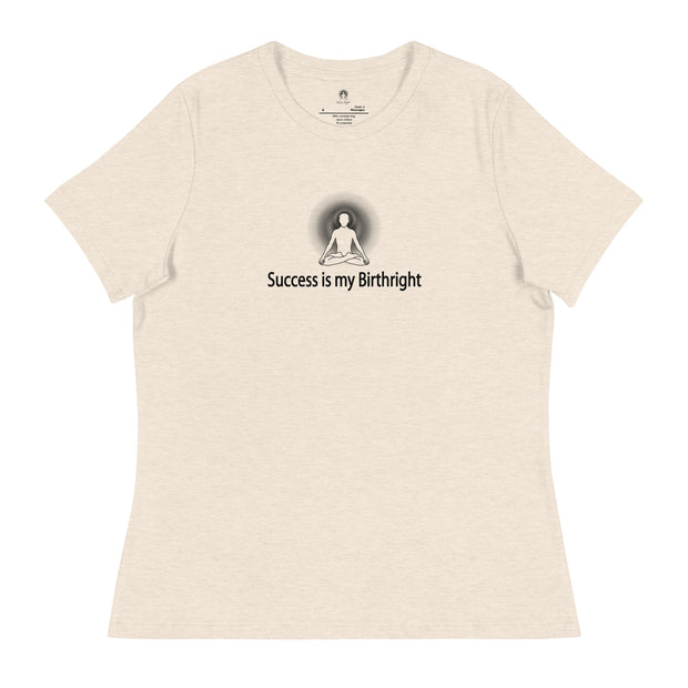 "Success is my Birthright" Positive Thought Brand Women's Relaxed T-Shirt (Black Graphic)
