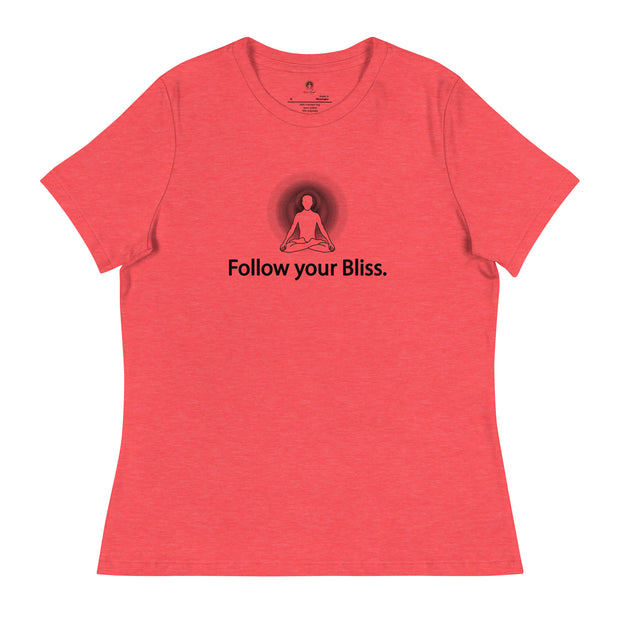 "Follow Your Bliss" Positive Thought Brand Women's Relaxed T-Shirt