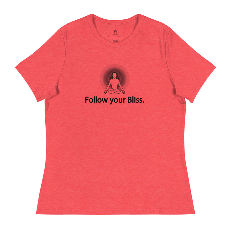 "Follow Your Bliss" Positive Thought Brand Women's Relaxed T-Shirt