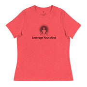 "Leverage Your Mind" Positive Thought Brand Women's Relaxed T-Shirt
