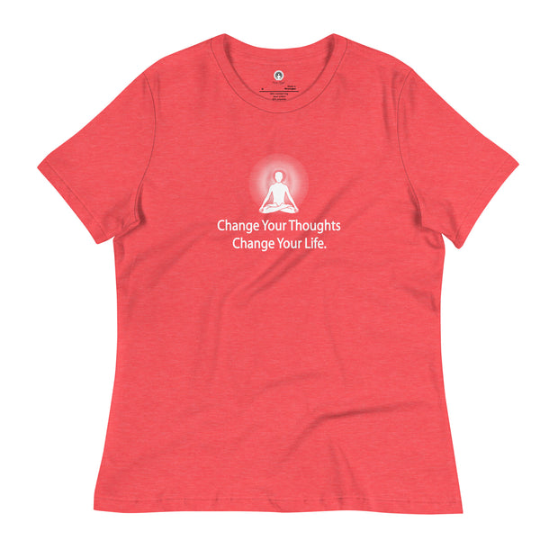 "Change Your Thoughts, Change Your Life" Positive Thought Brand Women's Relaxed T-Shirt (White Graphic)