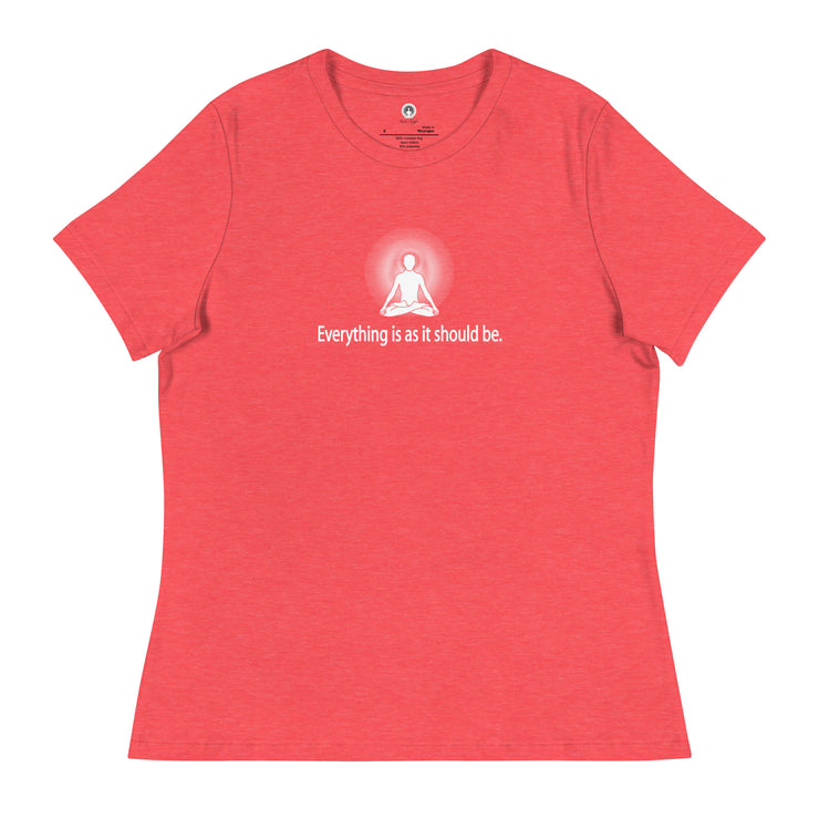 "Everything it is as it should be" Positive Thought Brand Women's Relaxed T-Shirt (White Graphic)