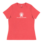 "I am so happy and Grateful" Positive Thought Brand Women's Relaxed T-Shirt (White Graphic)
