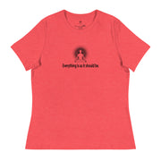 "Everything is as it should be" Positive Thought Brand Women's Relaxed T-Shirt (Black Graphic)