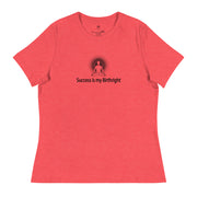 "Success is my Birthright" Positive Thought Brand Women's Relaxed T-Shirt (Black Graphic)
