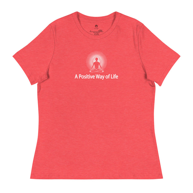 "A Positive Way of Life" Positive Thought Brand Women's Relaxed T-Shirt (White Graphic)