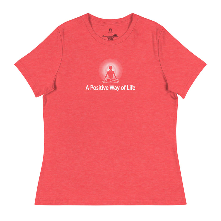 "A Positive Way of Life" Positive Thought Brand Women's Relaxed T-Shirt (White Graphic)