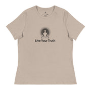 "Live Your Truth" Positive Thought Brand Women's Relaxed T-Shirt