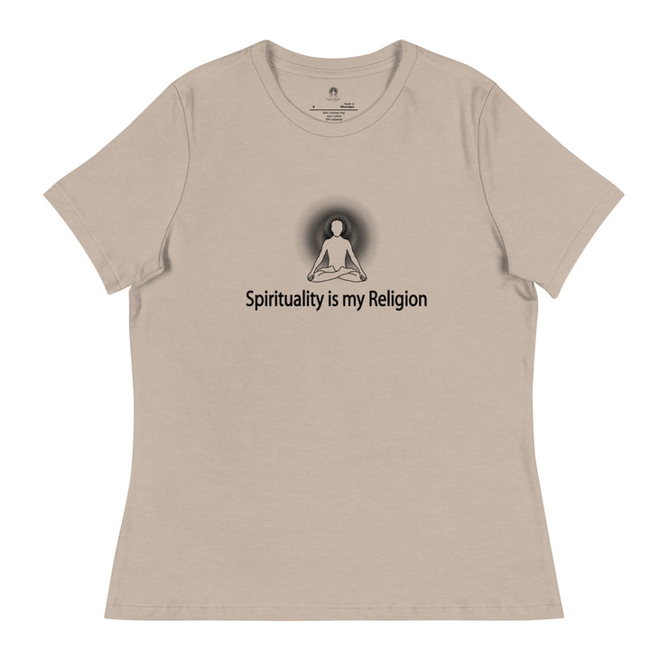 "Spirituality is my Religion" Positive Thought Brand Women's Relaxed T-Shirt