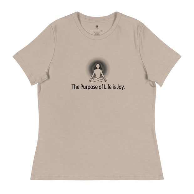"The Purpose of Life is Joy" Positive Thought Brand Women's Relaxed T-Shirt