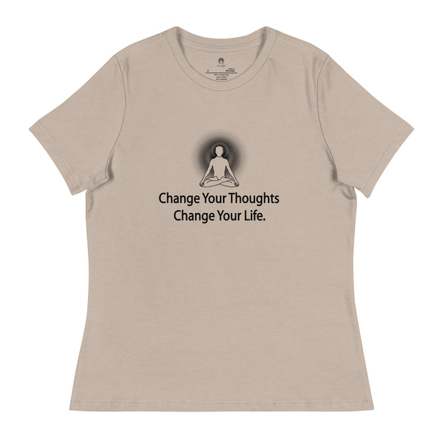 "Change Your Thoughts, Change Your Life" Positive Thought Brand Women's Relaxed T-Shirt