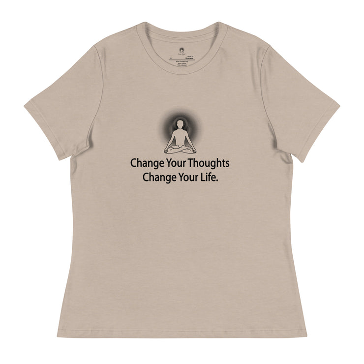 "Change Your Thoughts, Change Your Life" Positive Thought Brand Women's Relaxed T-Shirt