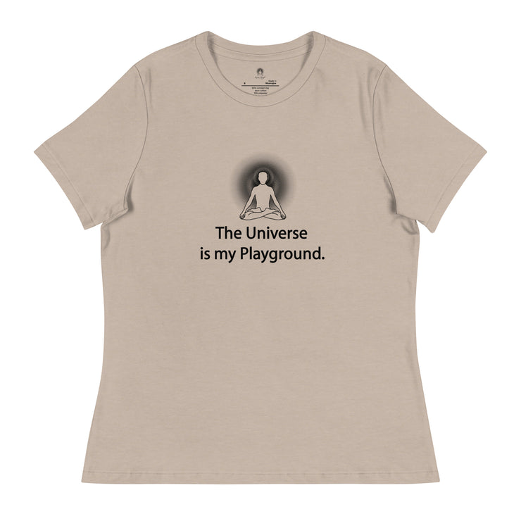 "The Universe is my Playground" Positive Thought Brand Women's Relaxed T-Shirt