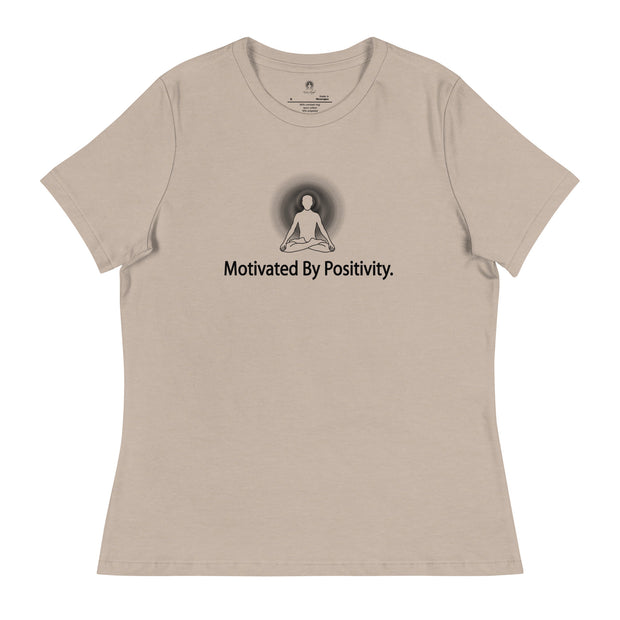 "Motivated by Positivity" Positive Thought Brand Women's Relaxed T-Shirt