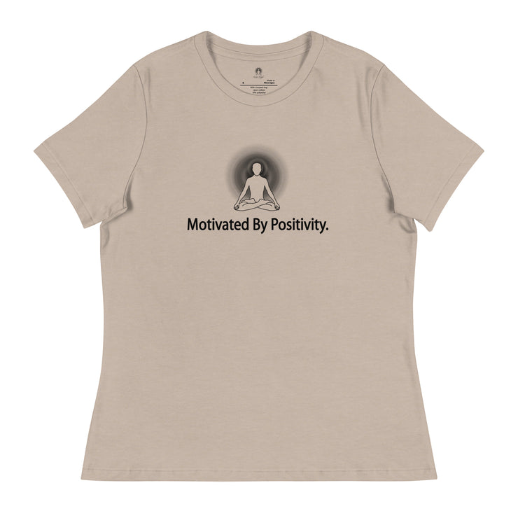 "Motivated by Positivity" Positive Thought Brand Women's Relaxed T-Shirt