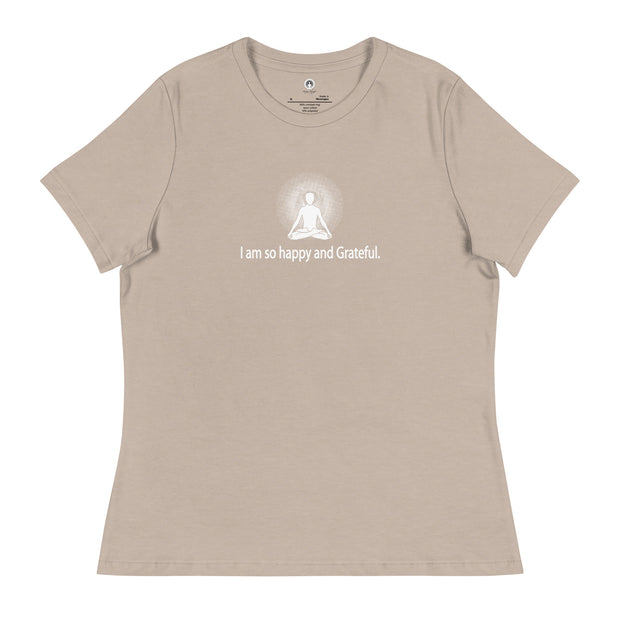 "I am so happy and Grateful" Positive Thought Brand Women's Relaxed T-Shirt (White Graphic)