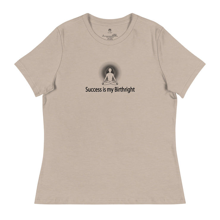 "Success is my Birthright" Positive Thought Brand Women's Relaxed T-Shirt (Black Graphic)