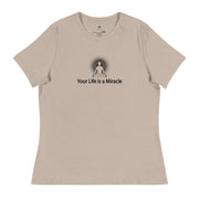 "Your Life is a Miracle" Positive Thought Brand Women's Relaxed T-Shirt (Black Graphic)