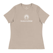 "Abundance is my Birthright" Positive Thought Brand Women's Relaxed T-Shirt