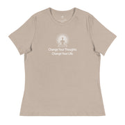 "Change Your Thoughts, Change Your Life" Positive Thought Brand Women's Relaxed T-Shirt (White Graphic)